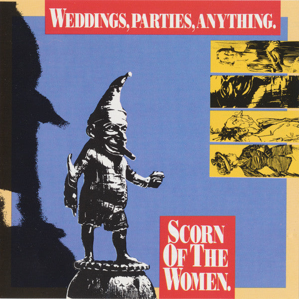 WEDDINGS, PARTIES, ANYTHING - SCORN OF THE WOMEN - LP