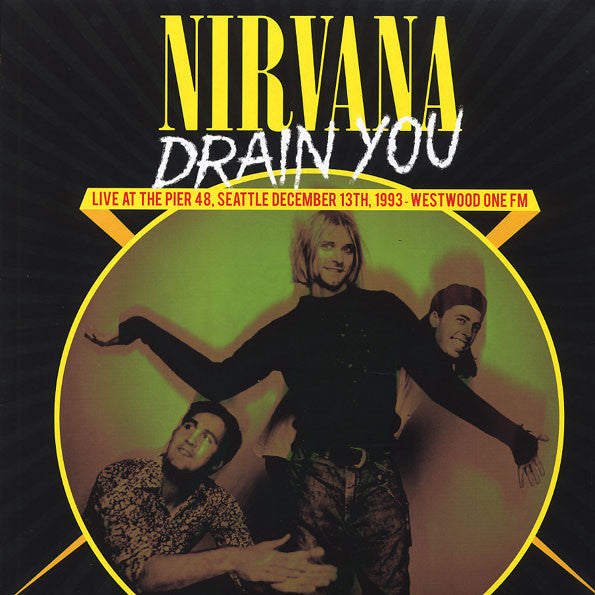 NIRVANA - DRAIN YOU : LIVE AT THE PIER 48 SEATTLE - LP