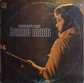 MACK, LONNIE - WHATEVER'S RIGHT (UK PRESS) - LP