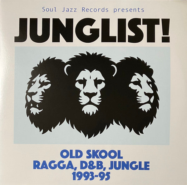 VARIOUS / SOUL JAZZ RECORDS PRESENTS - JUNGLIST! OLD SKOOL RAGGA, D&B, JUNGLE - LP