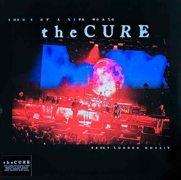 CURE - SONGS OF A LIVE WORLD: TROXY LONDON - LP