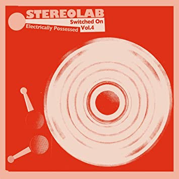 STEREOLAB - ELECTRICALLY POSSESSED : 2CD SET - CD
