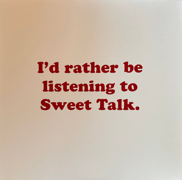 SWEET TALK - I'D RATHER BE LISTENING TO...10" EP - 10