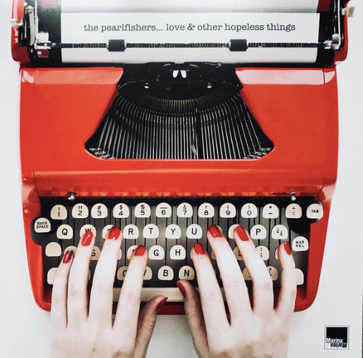 PEARLFISHERS - LOVE & OTHER HOPELESS THINGS - CD