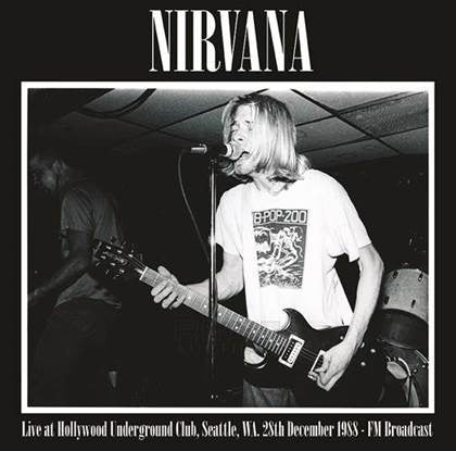 NIRVANA - LIVE AT HOLLYWOOD UNDERGROUND CLUB - LP