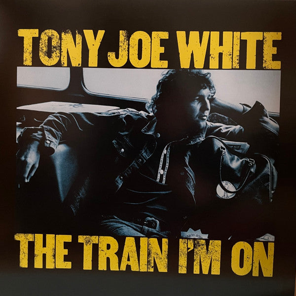 WHITE, TONY JOE - TRAIN I'M ON : YELLOW 180-GRAM VINYL - LP
