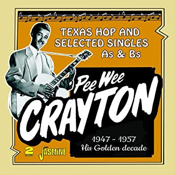 CRAYTON, PEE WEE - GOLDEN DECADE : TEXAS HOP.. 2CD SET - CD