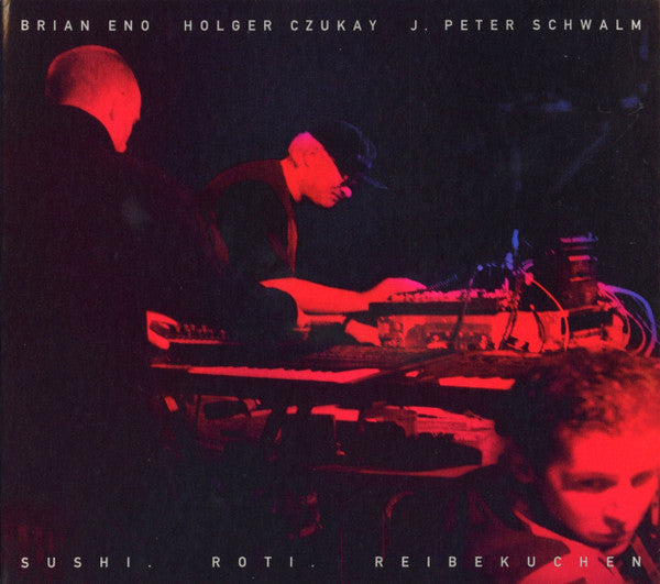 ENO, BRIAN / HOLGER CZUKAY / J.P SCHWALM - SUSHI ROTI REIBEKUCHEN - CD