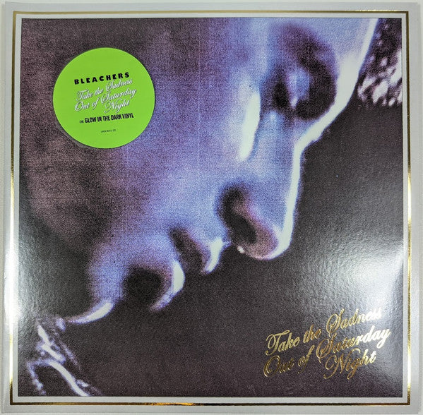 BLEACHERS - TAKE THE SADNESS OUT OF SATURDAY NIGHT - LP