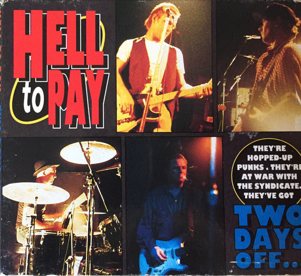 HELL TO PAY - TWO DAYS OFF, FIVE DAYS ON - CD5