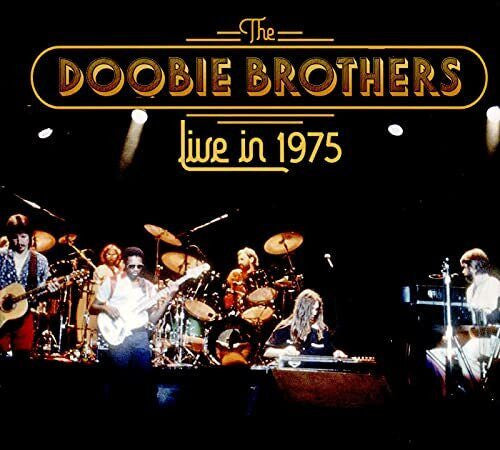 DOOBIE BROTHERS - LIVE IN 1975 - CD