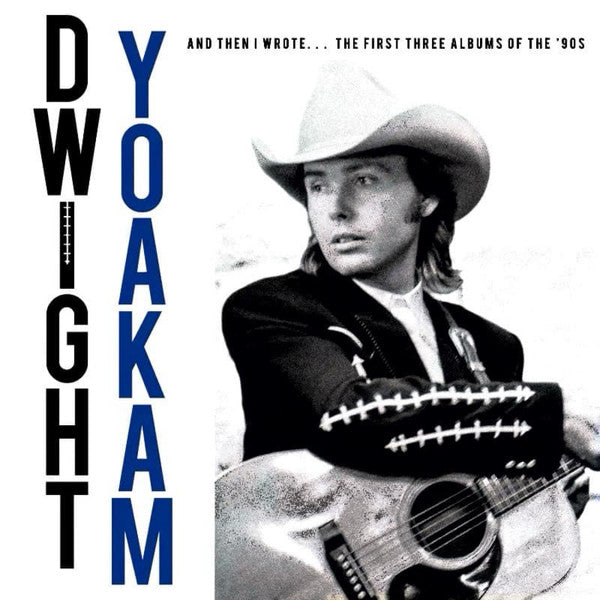 YOAKAM, DWIGHT - AND THEN I WROTE ... : 4CD SET - CD
