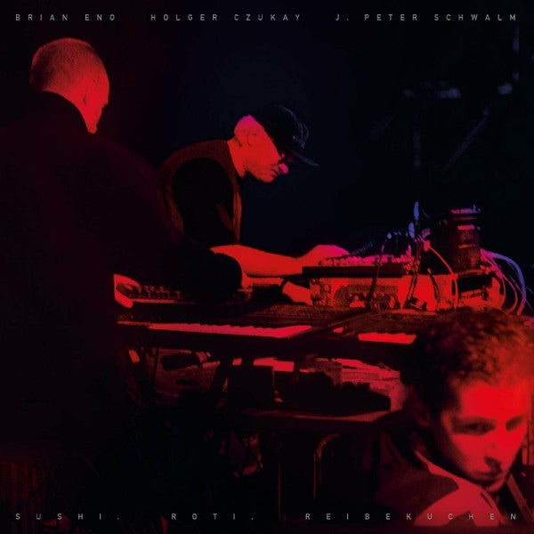 ENO, BRIAN / HOLGER CZUKAY/ JP SCHWALM - SUSHI ROTI REIBEKUCHEN (2LP) - LP