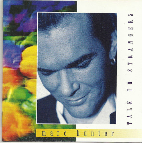 HUNTER, MARC - TALK TO STRANGERS - CD