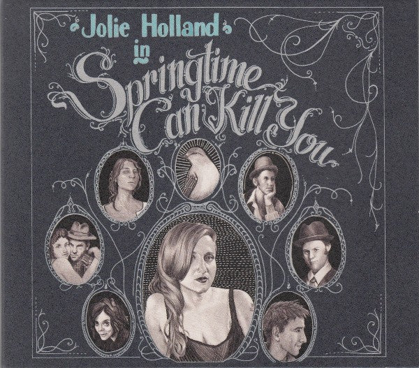 HOLLAND, JOLIE - SPRINGTIME CAN KILL YOU - CD