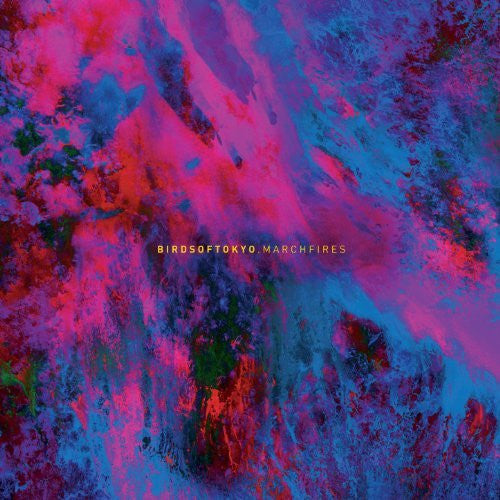 BIRDS OF TOKYO - MARCH FIRES - CD