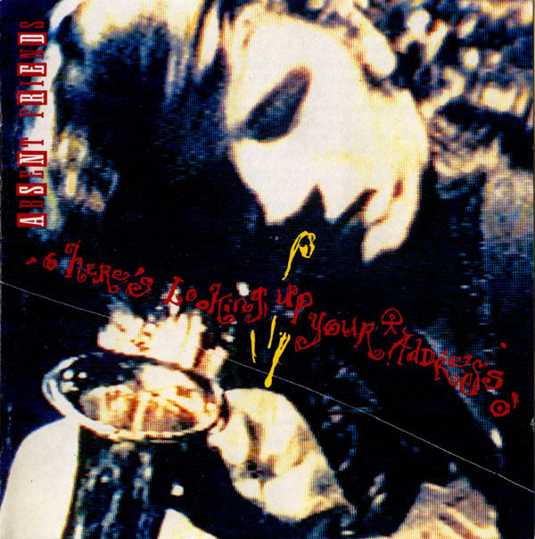 ABSENT FRIENDS - HERE'S LOOKING UP YOUR ADDRESS - CD