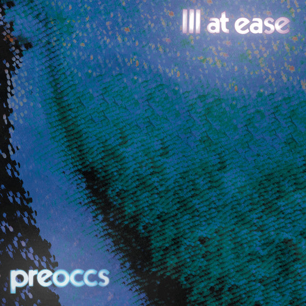 PREOCCUPATIONS - ILL AT EASE - CD