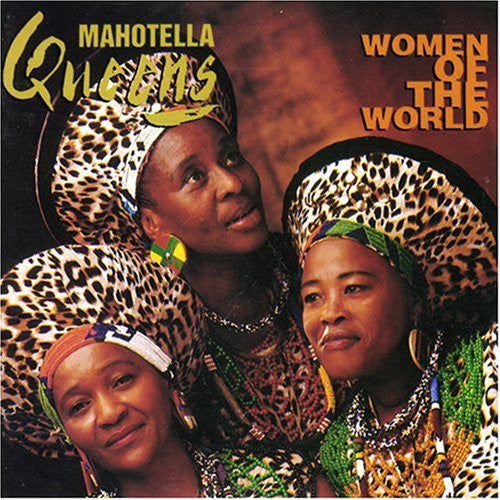 MAHOTELLA QUEENS - WOMEN OF THE WORLD - CD