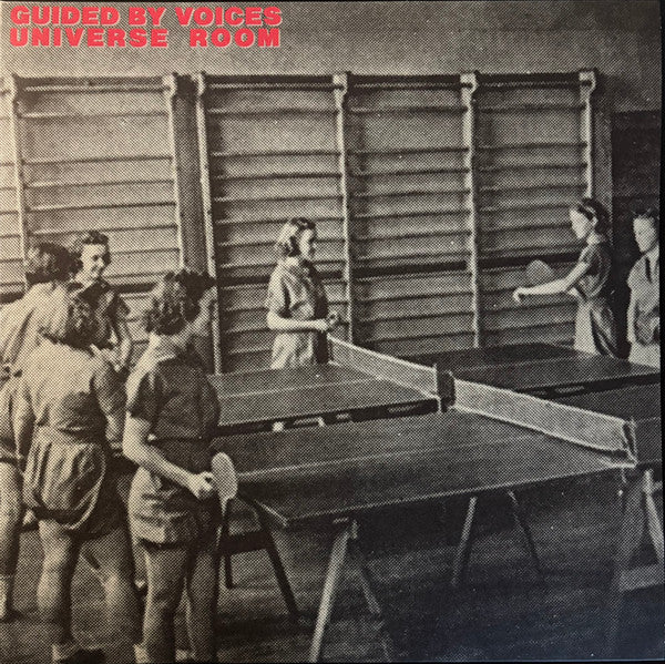 GUIDED BY VOICES - UNIVERSE ROOM - LP