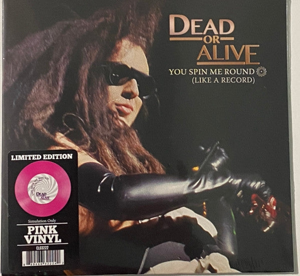 DEAD OR ALIVE - YOU SPIN ME ROUND (LIKE A RECORD): PINK - 7