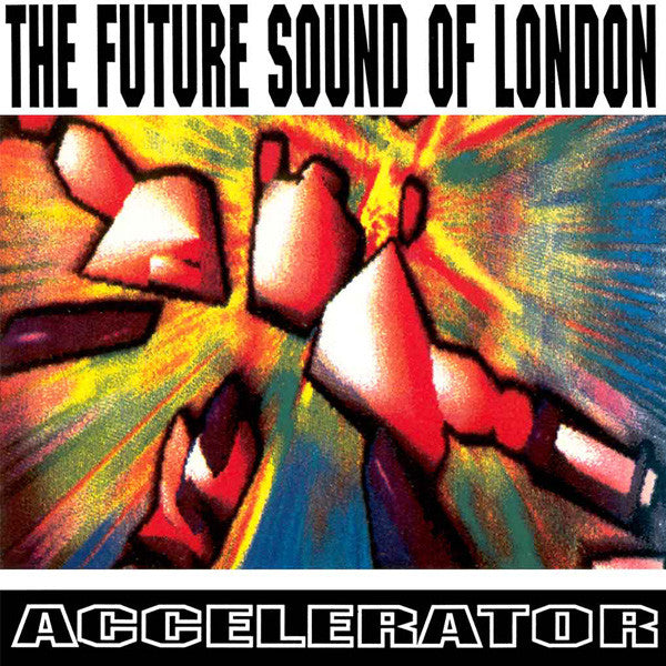 FUTURE SOUND OF LONDON - ACCELERATOR : 2022 REMASTER - LP