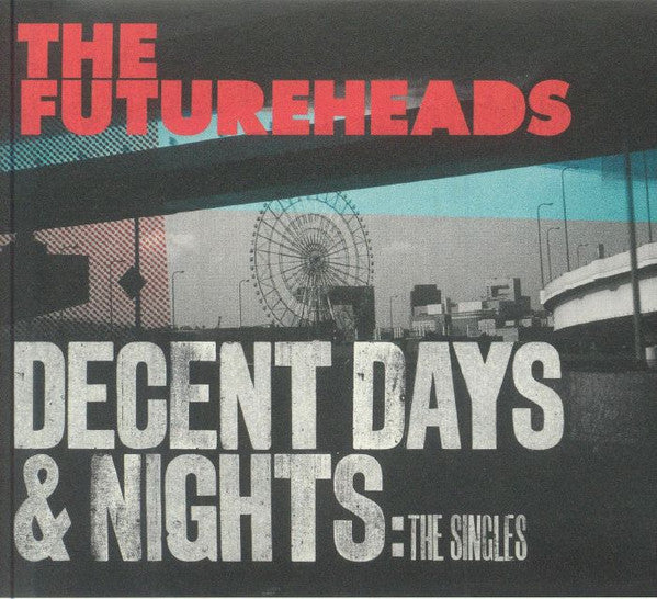 FUTUREHEADS - DECENT DAYS & NIGHTS: THE SINGLES - CD