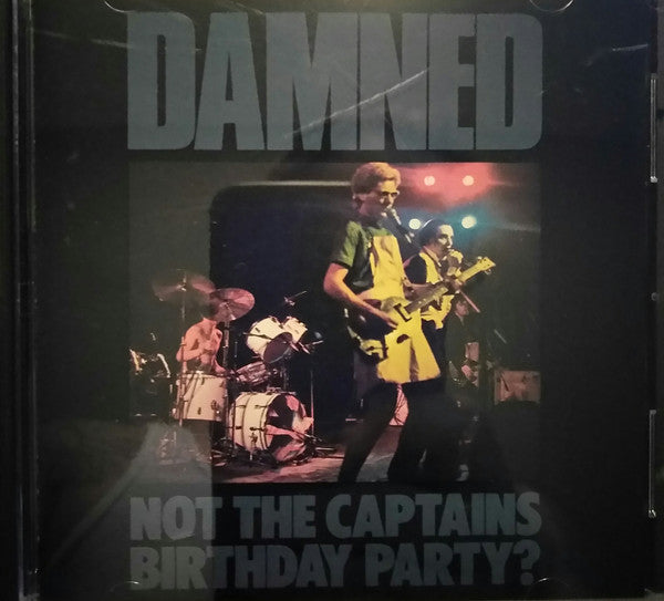 DAMNED - NOT THE CAPTAIN'S BIRTHDAY PARTY? - CD