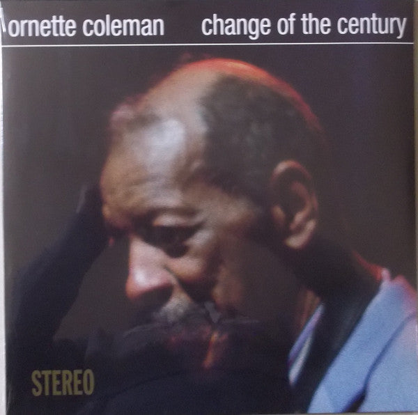 COLEMAN, ORNETTE - CHANGE OF THE CENTURY : 180G VINYL - LP