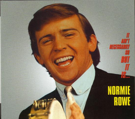 ROWE, NORMIE & THE PLAYBOYS - IT AIN'T NECESSARILY SO, BUT IT IS... - CD