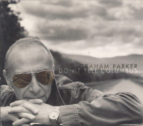 PARKER, GRAHAM - DON'T TELL COLUMBUS - CD