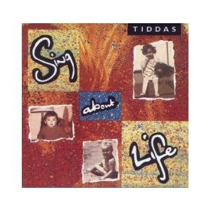 TIDDAS - SING ABOUT LIFE - CD
