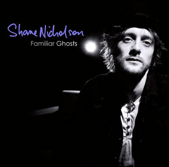 NICHOLSON, SHANE - FAMILIAR GHOSTS - CD