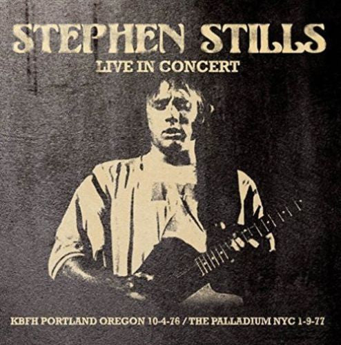 STILLS, STEPHEN - LIVE IN CONCERT 1976 / 1977 - CD
