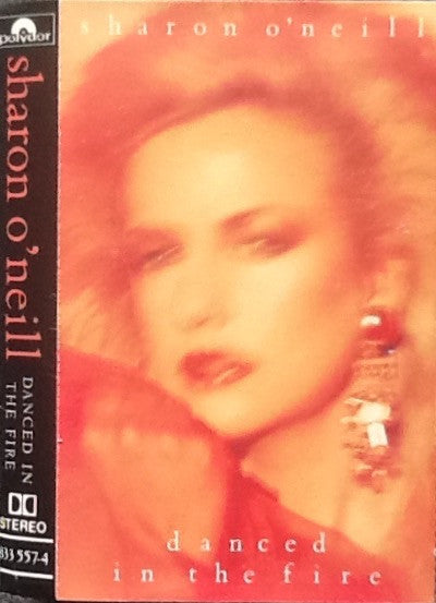 O'NEILL, SHARON - DANCED IN THE FIRE (CASSETTE) - CS
