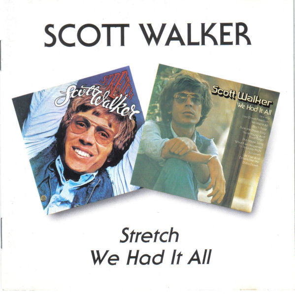 WALKER, SCOTT - STRETCH / WE HAD IT ALL : 2 ON 1 - CD