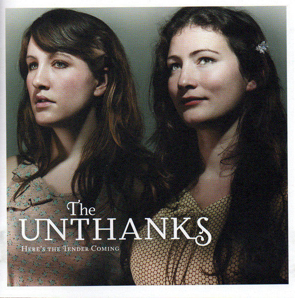UNTHANKS - HERE'S THE TENDER COMING - CD