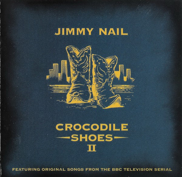 CROCODILE SHOES 2 / NAIL, JIMMY - SOUNDTRACK - CD