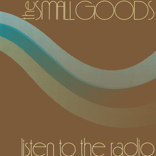 SMALLGOODS - LISTEN TO THE RADIO - CD