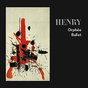HENRY, PIERRE - ORPHEE BALLET - LP