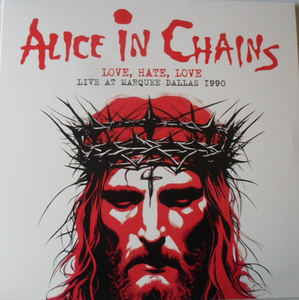 ALICE IN CHAINS - LOVE HATE LOVE: LIVE 1990 - LP