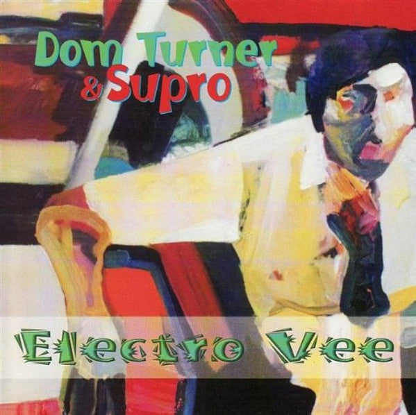 TURNER, DOM & SUPRO - ELECTRO VEE - CD