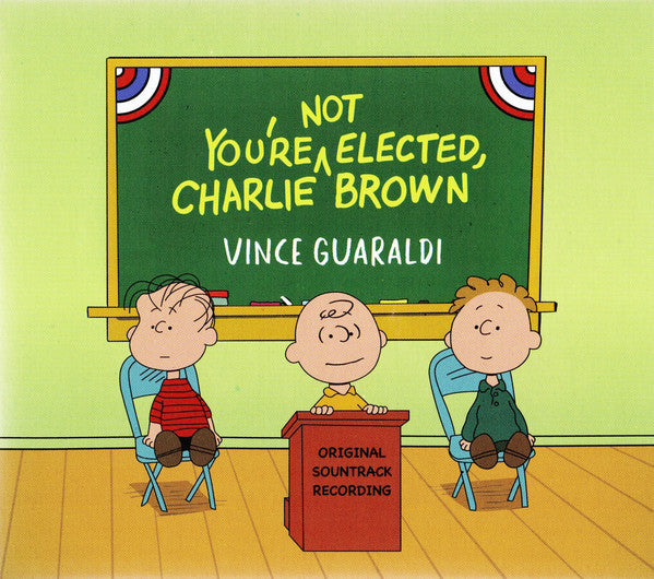 GUARALDI, VINCE - YOU'RE NOT ELECTED, CHARLIE BROWN (OST) - CD