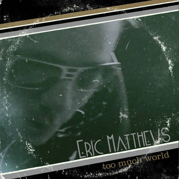 MATTHEWS, ERIC - TOO MUCH WORLD - CD