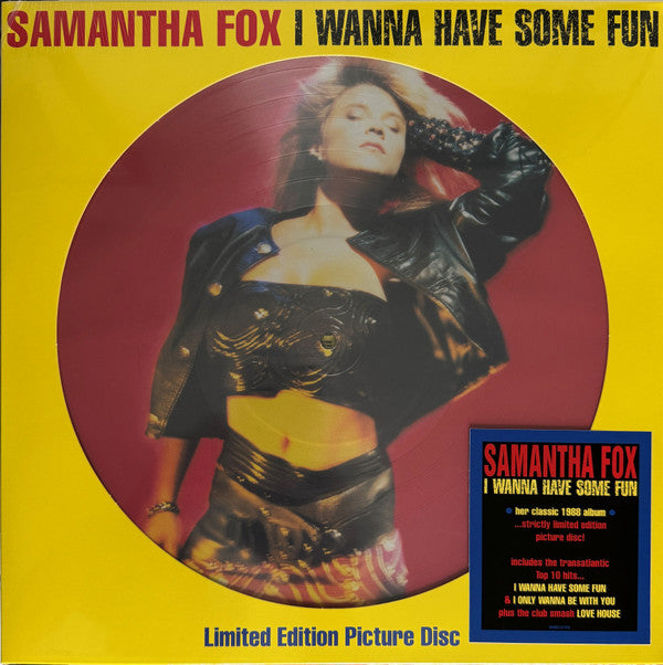 FOX, SAMANTHA - I WANNA HAVE SOME FUN : PICTURE DISC - LP