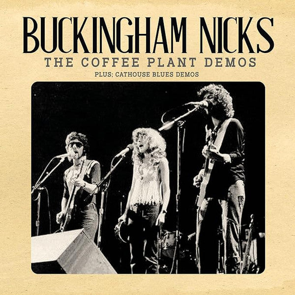BUCKINGHAM NICKS - COFFEE PLANT DEMOS - CD