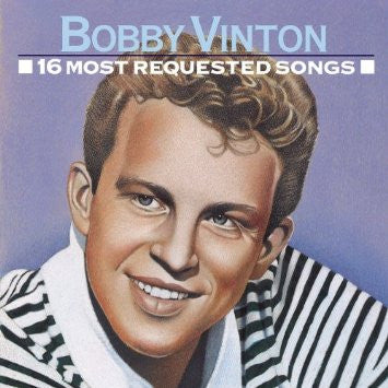 VINTON, BOBBY - 16 MOST REQUESTED SONGS - CD