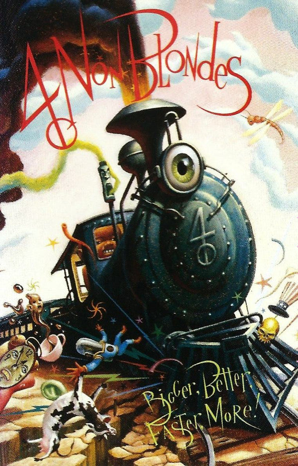 4 NON BLONDES - BIGGER BETTER FASTER MORE! (CASSETTE) - CS