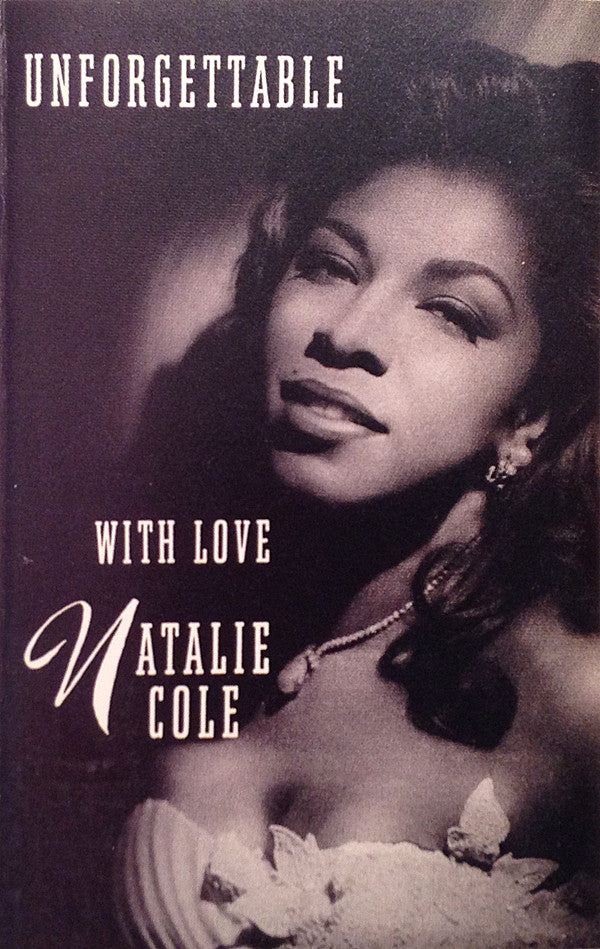 COLE, NATALIE - UNFORGETTABLE WITH LOVE (CASSETTE) - CS