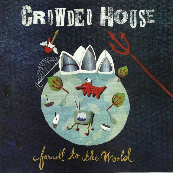 CROWDED HOUSE - FAREWELL TO THE WORLD - CD
